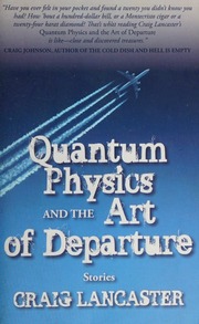 Quantum Physics And The Art Of Departure Stories Lancaster