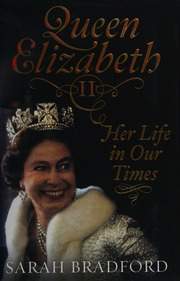 Queen Elizabeth Her Life In Our Times Bradford Sarah 1938