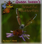 Queen Iweens Beautiful Butterflies Hunt Irene T Hunt Timothy J