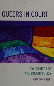 Queers In Court Gay Rights Law And Public Policy Mezey Susan Gluck
