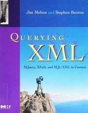 Querying Xml Xquery Xpath And Sqlxml In Context Melton Jim