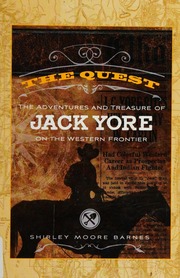 The Quest The Adventures And Treasure Of Jack Yore On The Western Frontier Barnes