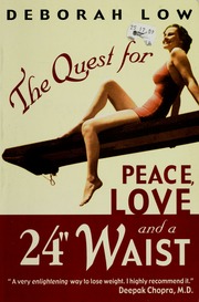 The Quest For Peace Love And A 24 Waist Challenge Your Beliefs Remember Your Spirit And Lose Weight With Joy Low