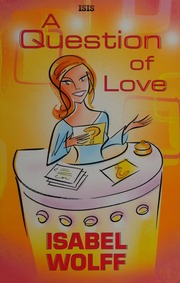 A Question Of Love Large Print Ed Wolff Isabel