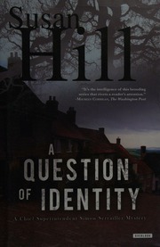 A Question Of Identity A Chief Superintendent Simon Serrailler Mystery 1st Ed Hill