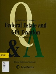 Questions Answers Federal Estate Gift Taxation Multiplechoice And Shortanswer Questions And Answers 2nd Ed Gagliardi
