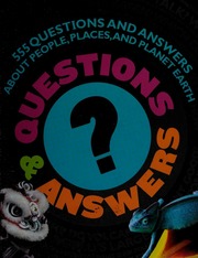 Questions Answers 555 Questions And Answers About People Places And Planet Earth Fardon