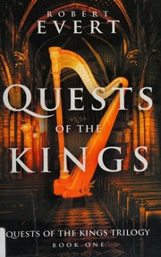 Quests Of The Kings The Quests Of The Kings Trilogy Book One Evert