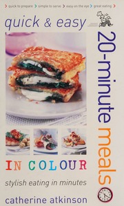 Quick Easy 20minute Meals In Colour Atkinson Catherine 1961
