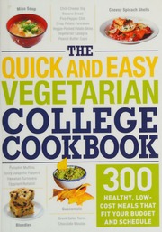 The Quick And Easy Vegetarian College Cookbook 300 Healthy Lowcost Meals That Fit Your Budget And Schedule First Adams Media Trade Paperback Edition Unknown