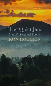 The Quiet Jars New And Selected Poems Houchin Ron Author