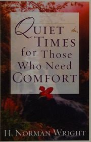 Quiet Times For Those Who Need Comfort Wright H Norman
