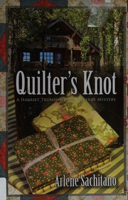 Quilters Knot A Harriet Trumanloose Threads Mystery Sachitano