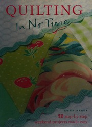 Quilting In No Time 50 Stepbystep Weekend Projects Made Easy Hardy