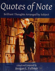 Quotes Of Note Brilliant Thoughts Arranged By Subject Fullmer