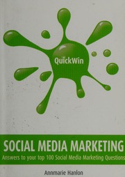 Quick Win Social Media Marketing Answers To Your Top 100 Social Media Marketing Questions Hanlon