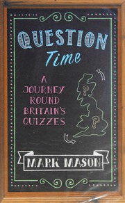 Question Time A Journey Round Britains Quizzes Mason Mark