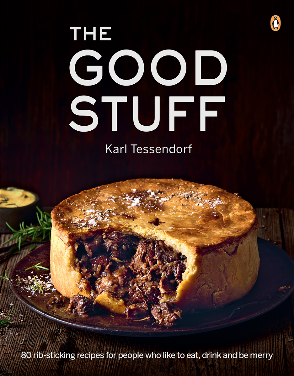 Good Stuff 80 Ribstick Recipes For People Who Like To Eat Drink And Be Merry Karl Tessendorf