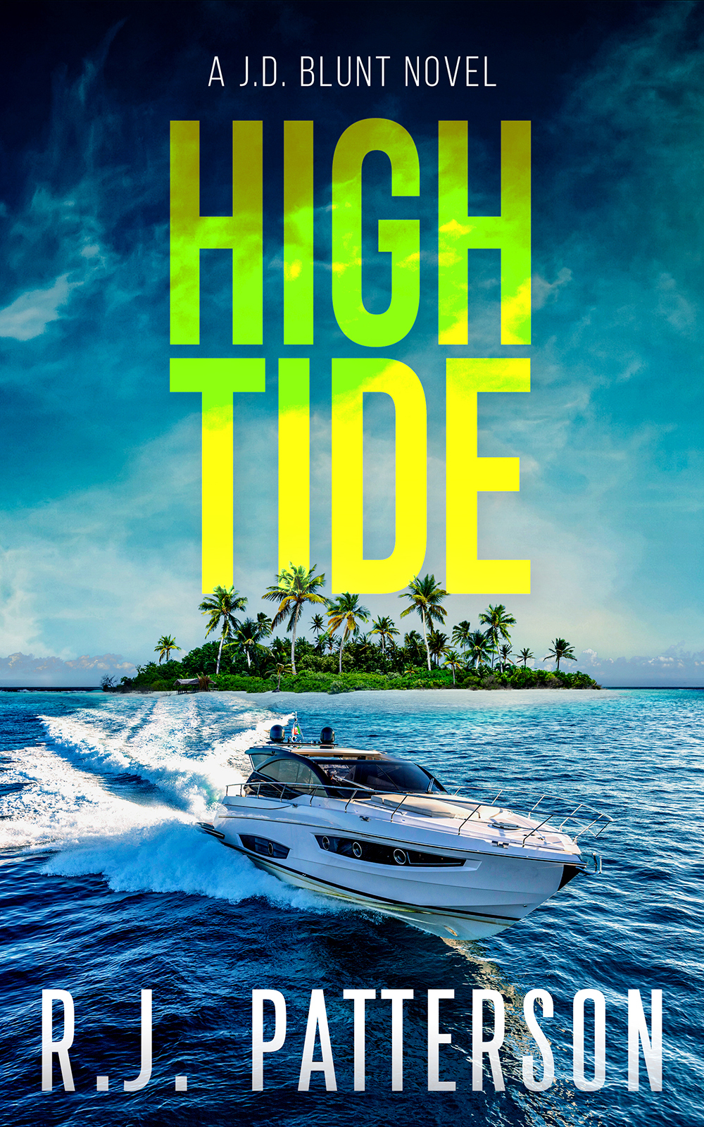 High Tide A Jd Blunt Tropical Thriller Book 2 Rj Patterson