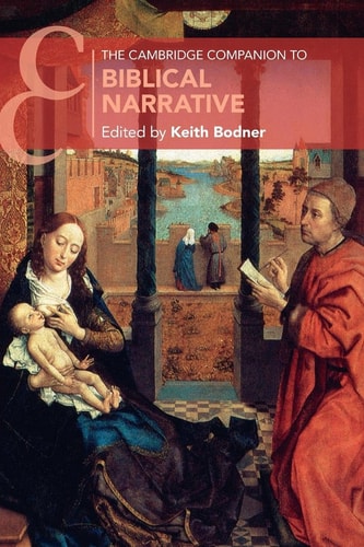 The Cambridge Companion To Biblical Narrative Keith Bodner