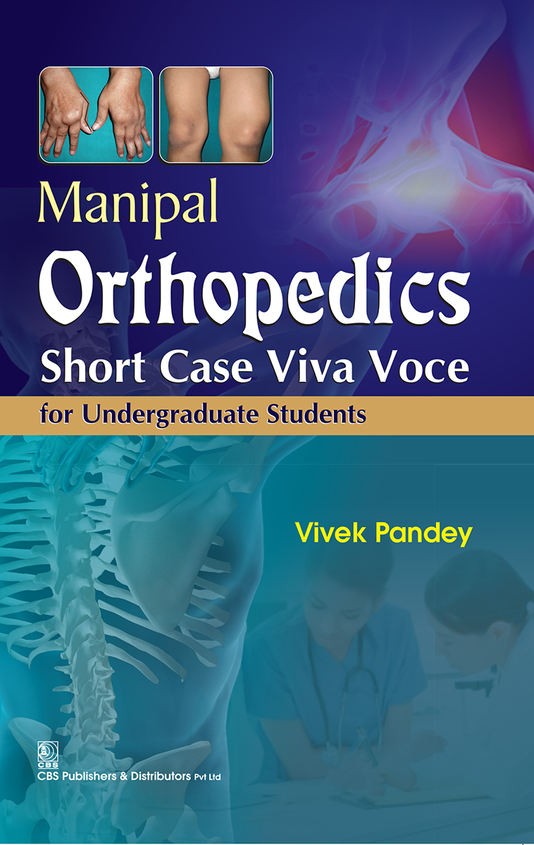 Manipal Orthopedics Short Case Viva Voce First Edition V Pandey