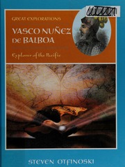 Vasco Nuñez De Balboa Explorer Of The Pacific Otfinoski Steven