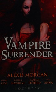 Vampire Surrender Morgan Alexis Vampires Salvation Kaye Laura Seduced By The Vampire Jameson