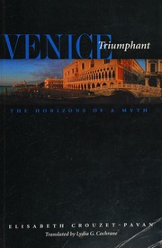 Venice Triumphant The Horizons Of A Myth New Ed Edition Crouzetpavan