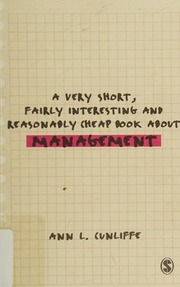 A Very Short Fairly Interesting And Reasonably Cheap Book About Management Cunliffe