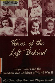 Voices Of The Left Behind Project Roots And The Canadian War Children Of World War Ii Rains