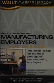 Vault Guide To The Top Manufacturing Employers 2 Edition Slaton