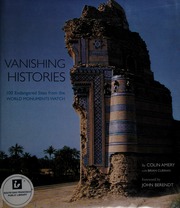 Vanishing Histories 100 Endangered Sites From The World Monuments Watch Amery