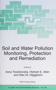 Viable Methods Of Soil And Water Pollution Monitoring Protection And Remediation 1 Edition Nato Advanced Research Workshop On Viable Methods Of Soil And Water Pollution Monitoring
