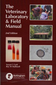 The Veterinary Laboratory And Field Manual A Guide For Veterinary Laboratory Technicians And Animal Health Advisors 2nd Ed Cork