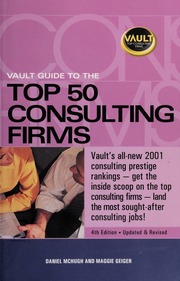 Vault Guide To The Top 50 Consulting Firms None 4th Ed Updated Rev Mchugh