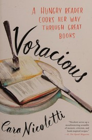 Voracious A Hungry Reader Cooks Her Way Through Great Books Nicoletti