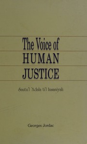 The Voice Of Human Justice Sautu L Adala Ti L Insaniyah 2nd Ed Jurdaq