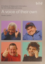 A Voice Of Their Own A Toolbox Of Ideas And Information For Noninstructed Advocacy Lawton