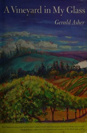A Vineyard In My Glass Asher Gerald