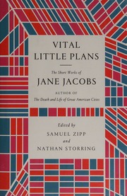 Vital Little Plans The Short Works Of Jane Jacobs First Edition Jacobs