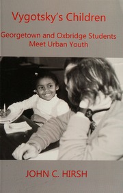 Vygotskys Children Georgetown And Oxbridge Students Meet Urban Youth Hirsh