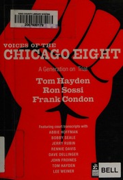 Voices Of The Chicago Eight A Generation On Trial Sossi Ron