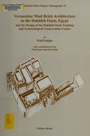 Vernacular Mud Brick Architecture In The Dakhleh Oasis Egypt And The Design Of The Dakhleh Oasis Training And Archaeological Conservation Centre Schijns