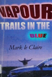 Vapour Trails In The Blue Le Claire Mark 1951