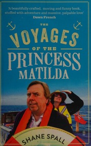 The Voyages Of The Princess Matilda Spall Shane