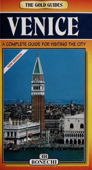 Venice The Complete Guide To The City Museums Churches Galleries Map With The Monuments Of The City And The Grand Canal None None