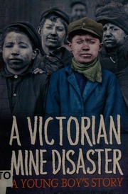 A Victorian Mine Disaster A Young Boys Story Tonge Neil Author