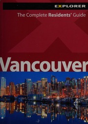 Vancouver The Complete Residents Guide First Edition Jordan
