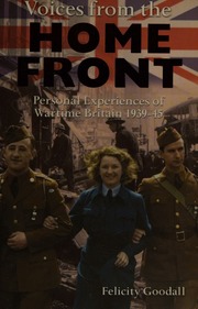 Voices From The Home Front Goodall Felicity