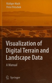 Visualization Of Digital Terrain And Landscape Data A Manual 1 Edition Mach